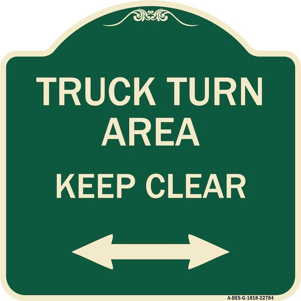 Truck Turn Area Keep Clear W/ Bidirectional Arrow Heavy-Gauge Aluminum Sign, 18" x 18", G-1818-22784